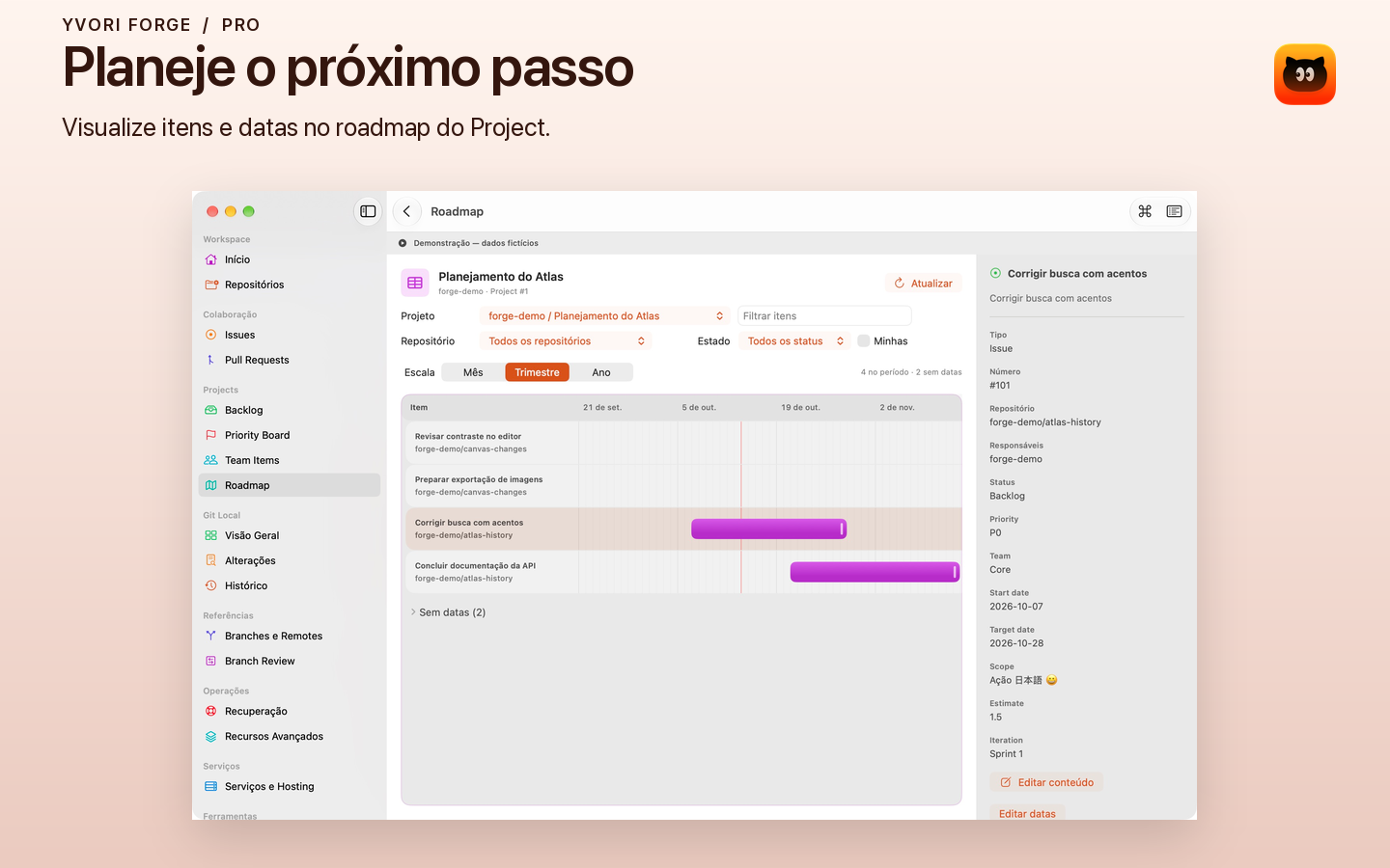 Demonstração ativa: roadmap do Forge com itens fictícios e datas.